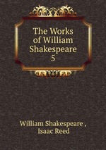 The Works of William Shakespeare. 5