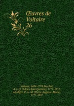 uvres de Voltaire. 26