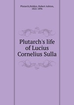 Plutarch`s life of Lucius Cornelius Sulla