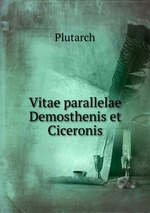 Vitae parallelae Demosthenis et Ciceronis