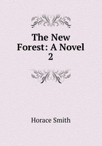 The New Forest: A Novel. 2
