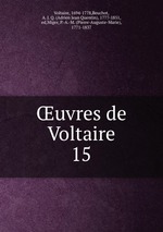 uvres de Voltaire. 15