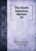 The North American Review. 29