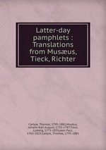 Latter-day pamphlets : Translations from Musus, Tieck, Richter