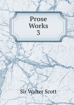 Prose Works. 3