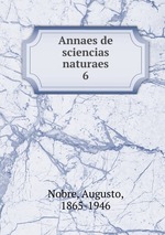 Annaes de sciencias naturaes. 6