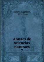 Annaes de sciencias naturaes. 7