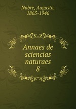 Annaes de sciencias naturaes. 8