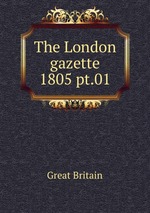 The London gazette. 1805 pt.01