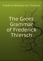 The Greek Grammar of Frederick Thiersch