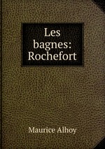 Les bagnes: Rochefort