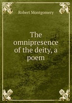The omnipresence of the deity, a poem