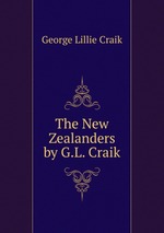 The New Zealanders by G.L. Craik