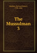 The Mussulman. 3