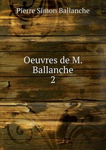 Oeuvres de M. Ballanche. 2