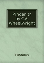 Pindar, tr. by C.A. Wheelwright