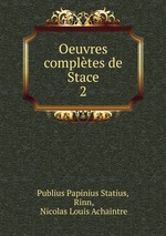 Oeuvres compltes de Stace. 2