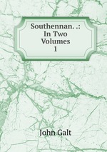Southennan. .: In Two Volumes. 1