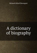 A dictionary of biography