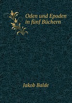 Oden und Epoden in fnf Bchern