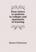 Prize letters to students in colleges and seminaries of learning