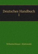 Deutsches Handbuch. 1
