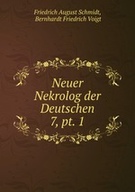 Neuer Nekrolog der Deutschen.. 7, pt. 1