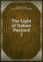 The Light of Nature Pursued. 2