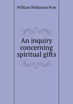 An inquiry concerning spiritual gifts