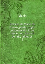 Posies de Marie de France, pote anglo-normand du XIIIe sicle ; ou, Recueil de lais, fables et .. 2