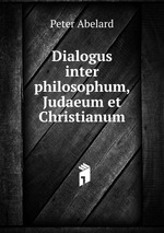 Dialogus inter philosophum, Judaeum et Christianum