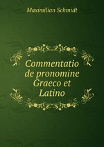 Commentatio de pronomine Graeco et Latino