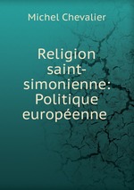 Religion saint-simonienne: Politique europenne