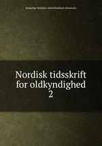 Nordisk tidsskrift for oldkyndighed. 2