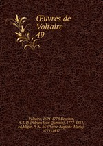 uvres de Voltaire. 49