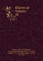 uvres de Voltaire. 58