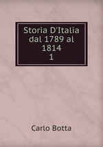Storia D`Italia dal 1789 al 1814. 1