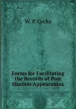 Forms for Facilitating the Records of Post Mortem Appearances