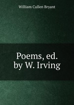 Poems, ed. by W. Irving