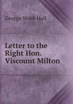 Letter to the Right Hon. Viscount Milton