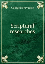 Scriptural researches