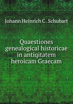 Quaestiones genealogical historicae in antiqitatem heroicam Graecam