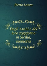 Degli Arabi e del loro soggiorno in Sicilia, memoria