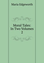 Moral Tales: In Two Volumes. 2