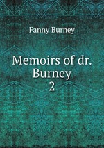 Memoirs of dr. Burney. 2