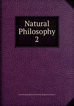 Natural Philosophy. 2