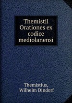 Themistii Orationes ex codice mediolanensi