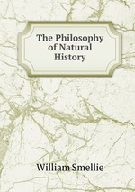The Philosophy of Natural History