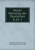 Neuer Nekrolog der Deutschen.. 8, pt. 2