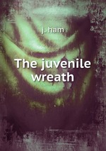 The juvenile wreath